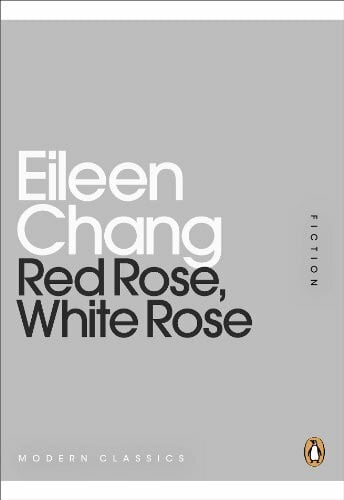 Chang, Eileen Red Rose, White Rose