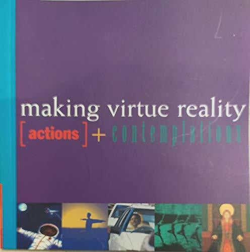 Thompson, Ruth Making Virtue Reality: Actions and Contemplations