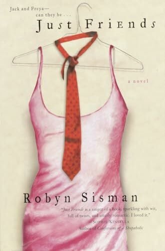 Sisman, Robyn Just Friends: A Novel