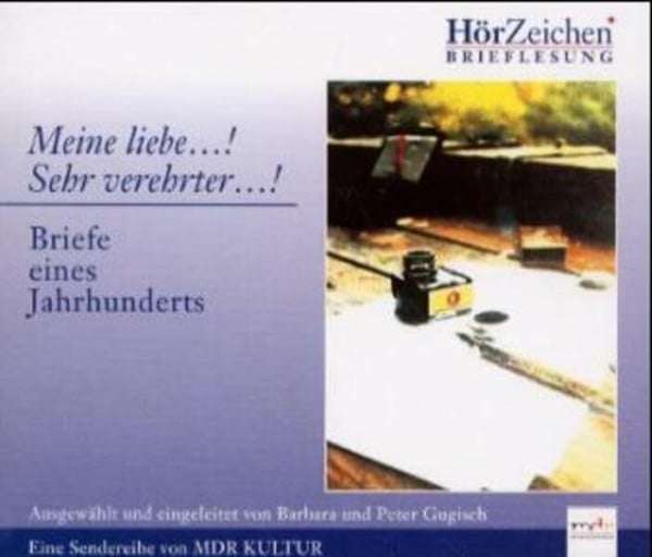 Clever, Edith Meine liebe...! Sehr verehrter...! Briefe eines Jahrhunderts: Briefe eines Jahrhunderts. 224 Min.