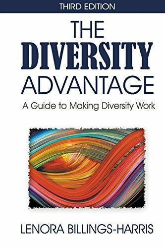 Billings-Harris, Ms. Lenora The Diversity Advantage Third Edition: A Guide to Making Diversity Work