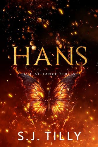 Tilly, S.J. HANS: Alliance Series Book Four