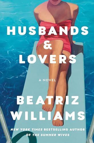 Williams, Beatriz Husbands & Lovers: A Novel