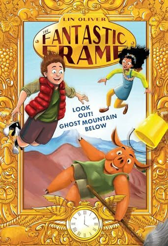 Kallis, Samantha Look Out! Ghost Mountain Below #4 (The Fantastic Frame, Band 4)