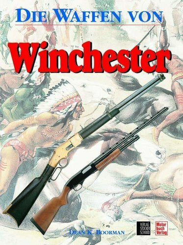 Boorman, Dean K. Die Waffen von Winchester