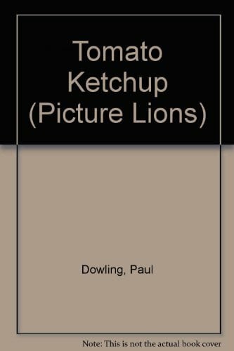 Dowling, Paul Tomato Ketchup (Picture Lions S.)
