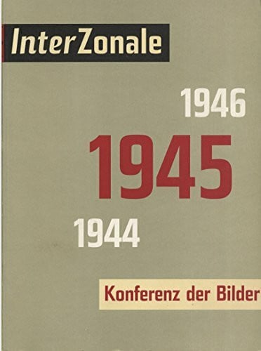 Jonas-Edel, Justus InterZonale 1945. Konferenz der Bilder