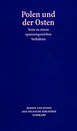 Loew, Peter Oliver Polen und der Osten: Texte zu einem spannungsreichen Verhältnis