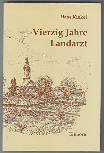 Vierzig Jahre Landarzt