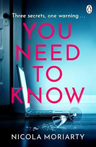 Moriarty, Nicola You Need To Know: The gripping, suspenseful and utterly unputdownable psychological suspense