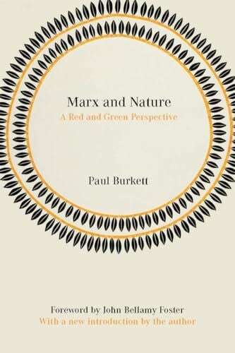 Burkett, Paul Marx and Nature: A Red and Green Perspective