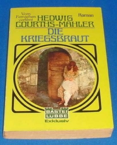 Courths-Mahler, Hedwig Die Kriegsbraut.