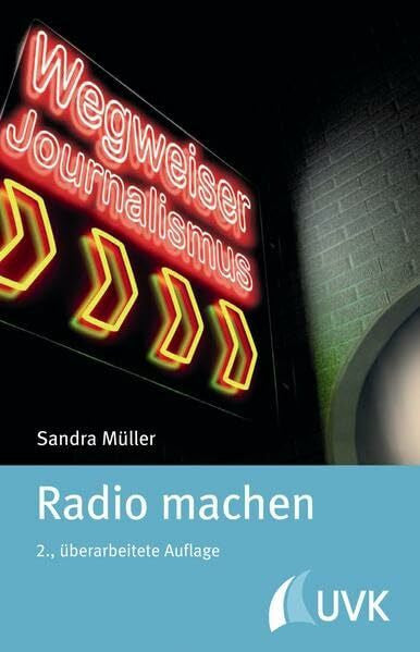 Sandra Müller Radio machen (Wegweiser Journalismus)
