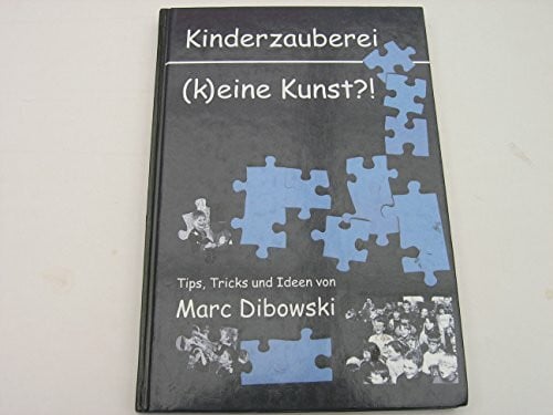 Schmidtke, Thomas Kinderzauberei (k)eine Kunst?!: Tips, Tricks und Ideen