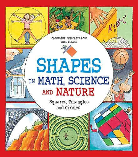 Slavin, Bill Shapes in Math, Science and Nature: Squares, Triangles and Circles