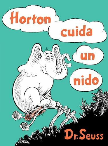 Dr. Seuss Horton cuida un nido (Horton Hatches the Egg Spanish Edition) (Classic Seuss)