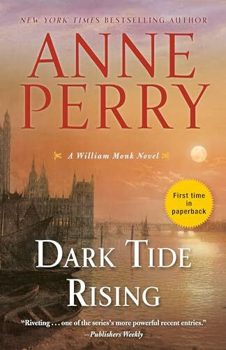 Perry, Anne Dark Tide Rising: A William Monk Novel