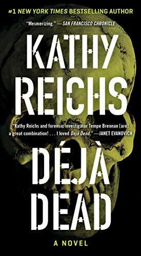 Reichs, Kathy Deja Dead: A Novel (Volume 1) (A Temperance Brennan Novel, Band 1)