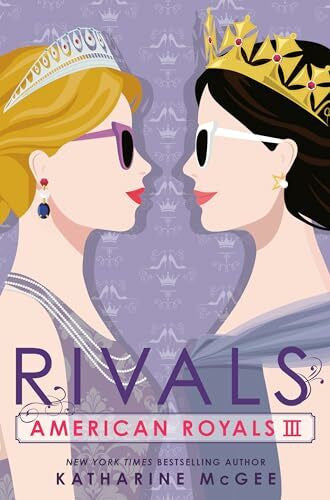 McGee, Katharine American Royals III: Rivals