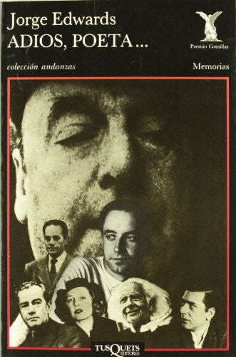 Edwards, Jorge Adiós, poeta: Goodbye, Poet... (Andanzas)