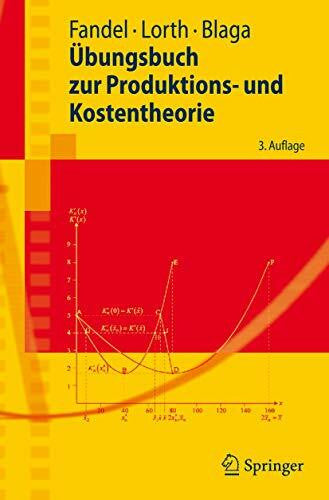 Steffen Blaga Übungsbuch zur Produktions- und Kostentheorie (Springer-Lehrbuch)