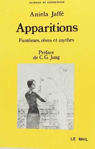 Jaffé, Aniela Apparitions. Fantômes, rêves et mythes