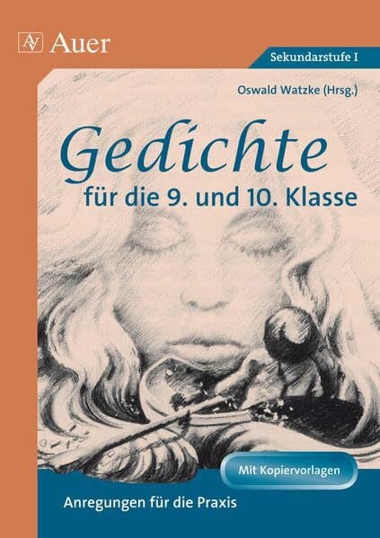 Watzke, Oswald Gedichte für die 9. und 10. Klasse: Anregungen für die Praxis