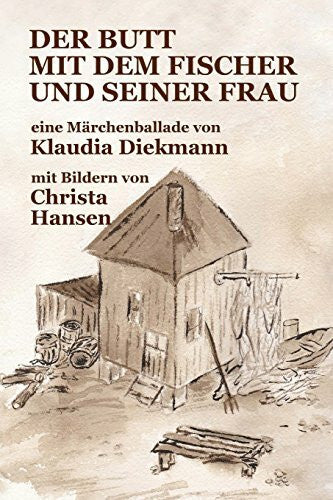 Hansen, Christa Der Butt mit dem Fischer und seiner Frau: eine Maerchenballade mit Bildern