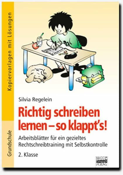 Richtig schreiben lernen - so klappt's!: 2. Klasse - Kopiervorlagen mit Lösungen