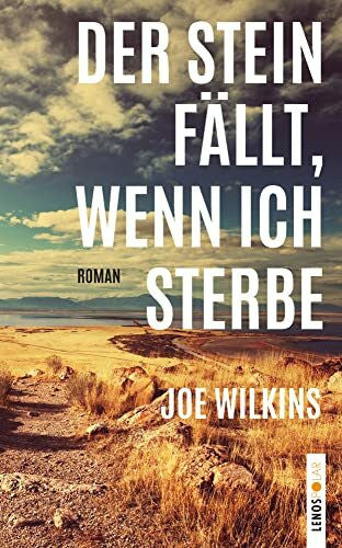Wehrli, Irma Der Stein fällt, wenn ich sterbe: Roman (Lenos Polar)