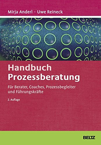 Ridder, Christian Handbuch Prozessberatung: Für Berater, Coaches, Prozessbegleiter und Führungskräfte (Beltz Weiterbildung)