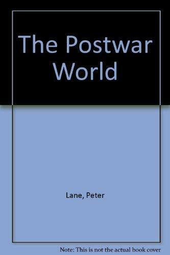 Lane, Peter The Postwar World