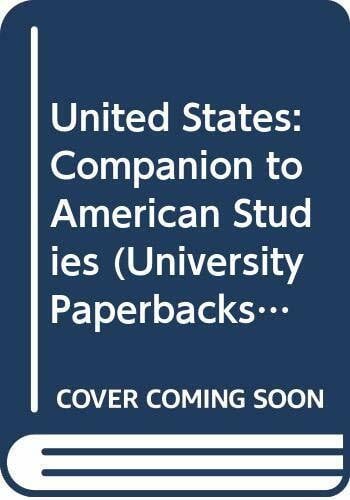 Welland, Dennis United States: Companion to American Studies (University Paperbacks)