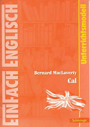 Velsinger, Jürgen EinFach Englisch Unterrichtsmodelle. Unterrichtsmodelle für die Schulpraxis: EinFach Englisch Unterrichtsmodelle: Bernard MacLaverty: Cal