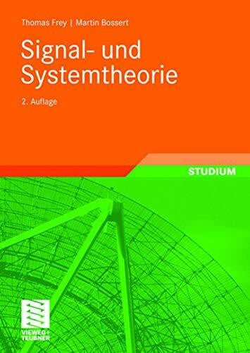 Bossert, Martin Signal- und Systemtheorie: Mit 64 Aufgaben mit Lösungen und 84 Beispielen
