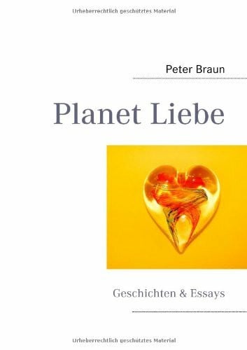 Braun, Peter Planet Liebe