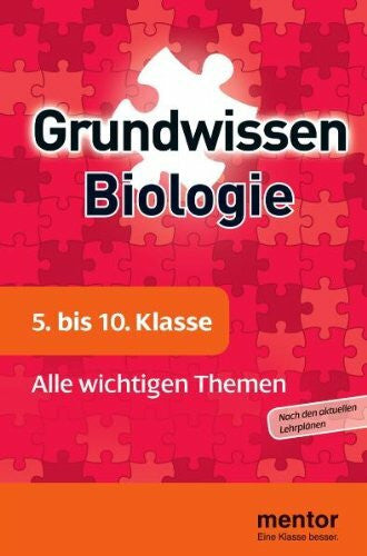 Kleinert, Reiner mentor Grundwissen Biologie. 5. bis 10. Klasse: Alle wichtigen Themen