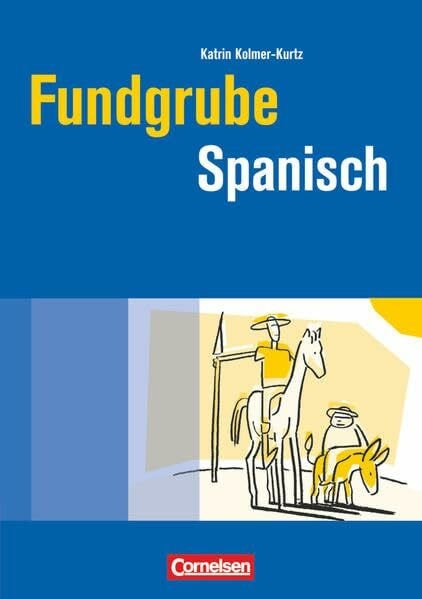 Kolmer-Kurtz, Katrin Fundgrube - Sekundarstufe I und II: Fundgrube Spanisch - Buch