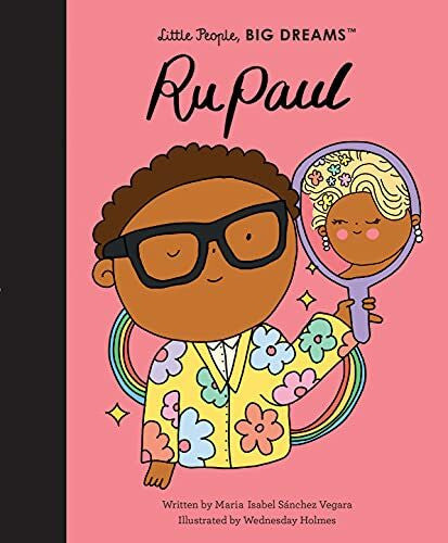 Holmes, Wednesday RuPaul (61): Volume 61 (Little People, BIG DREAMS, Band 61)