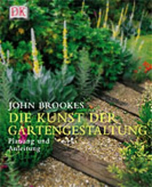 Claudia Arlinghaus Die Kunst der Gartengestaltung: Planung und Anleitung