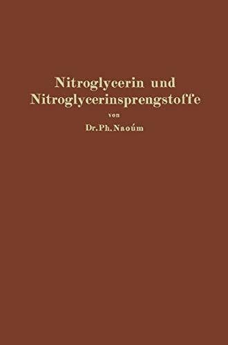 Naoúm, Phokion Nitroglycerin und Nitroglycerinsprengstoffe (Dynamite): mit besonderer Berücksichtigung der dem Nitroglycerin verwandten und homologen Salpetersäureester