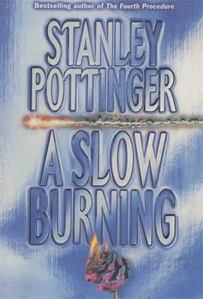Pottinger, Stanley A Slow Burning