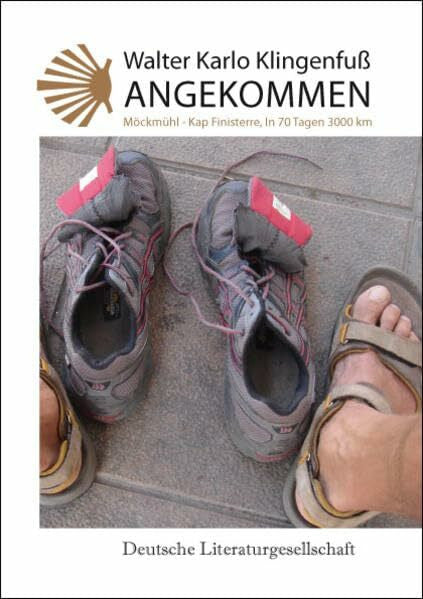Klingenfuß, Walter K. Angekommen: Möckmühl - Kap Finisterre - In 70 Tagen 3000 km