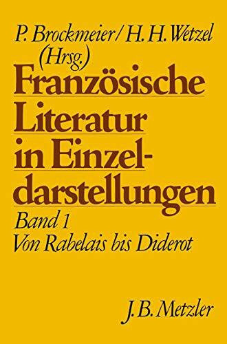 Hermann H. Wetzel Von Rabelais bis Diderot (Französische Literatur in Einzeldarstellungen, Band 1)