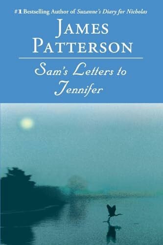 Patterson, James Sam's Letters to Jennifer (Rough Cut)