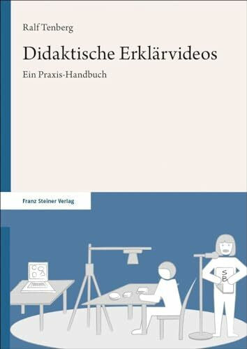 Ralf Didaktische Erklärvideos: Ein Praxis-Handbuch