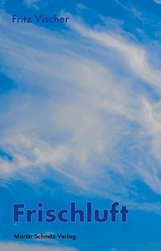 Vischer, Fritz Frischluft: Eine medizingeschichtliche Erzählung