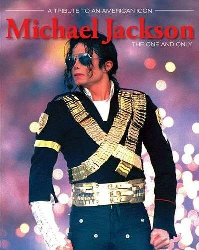 Triumph Books Michael Jackson: The One and Only: a Tribute to an American Icon