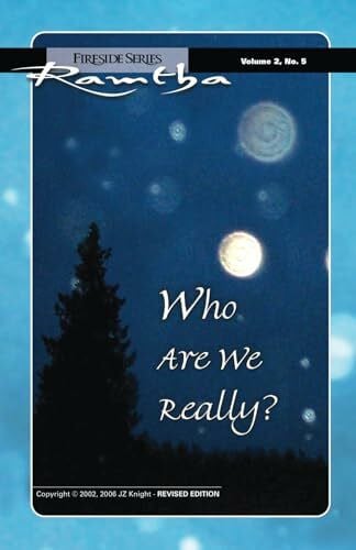 Ramtha Who Are We Really?: (Fireside Series, Vol. 2, No. 5): Fireside Series Volume 2 Number 5 (Ramtha Fireside Series, Band 10)