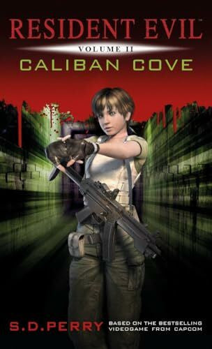 Perry, S. D. Caliban Cove (Resident Evil, 2)